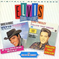 Elvis Double Features - Flaming Star, Wild In The Country and Follow That Dream