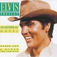 Heartbreak Hotel, Hound Dog & Other Top Ten 
                Hits
