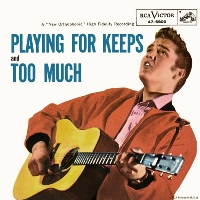 Too Much / Playing For Keeps