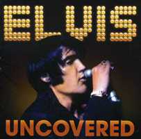 Elvis Uncovered