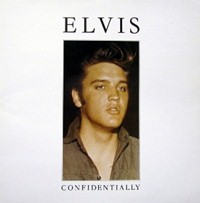 Confidential...... Elvis