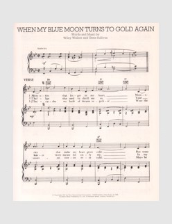 When My Blue Moon Turns To Gold Again